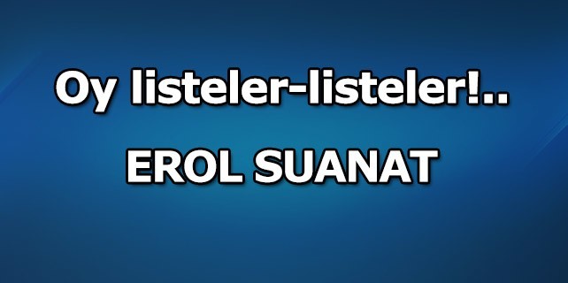 Oy listeler-listeler!…