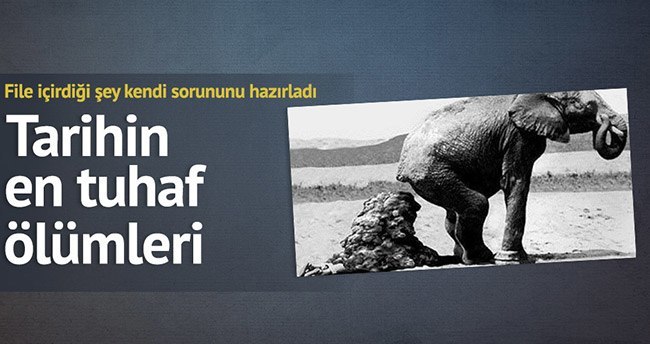 Tarihin en tuhaf ölümleri