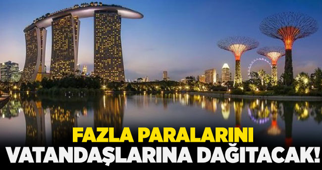 Fazla paraları vatandaşlarına dağıtacak