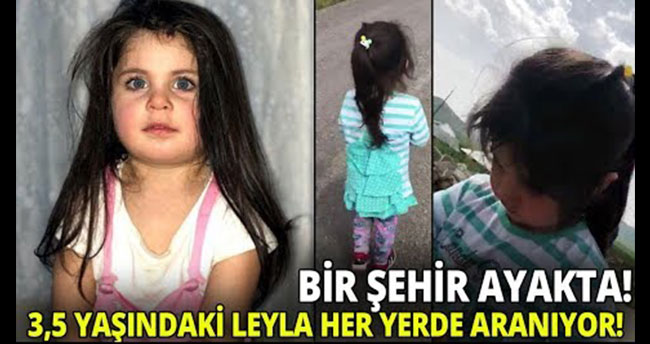 4 Gündür Kayıp Olan 3,5 Yaşındaki Leyla’nın Kaybolmadan Önceki Görüntüleri Ortaya Çıktı