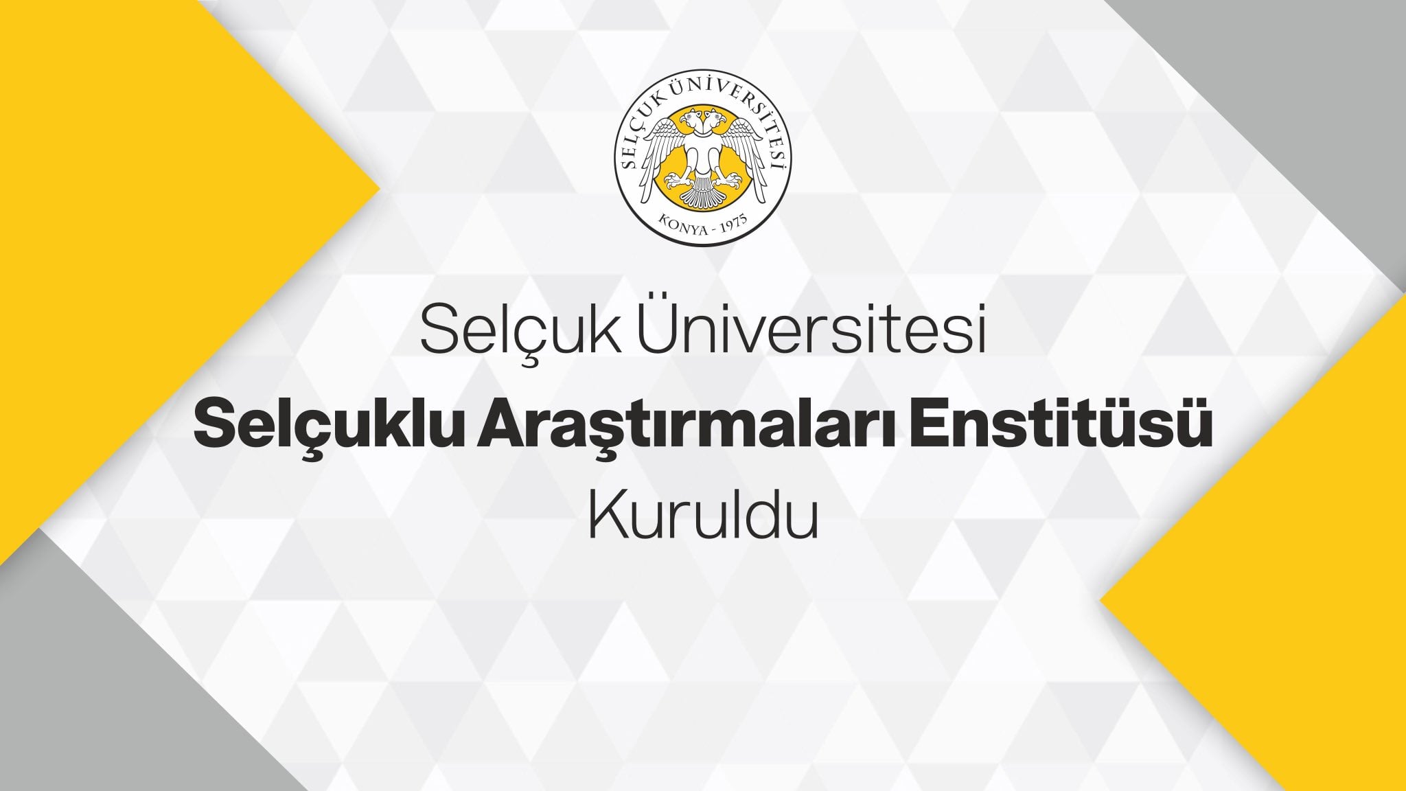 Konya’da, Selçuk Üniversitesi Selçuklu Araştırmaları Enstitüsü kuruldu