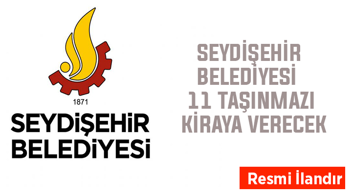 Seydişehir Belediyesi 11 taşınmazı kiraya verecek