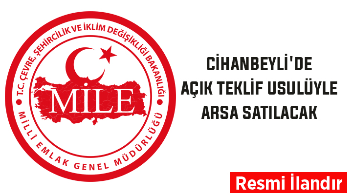 Cihanbeyli’de açık teklif usulüyle arsa satılacak