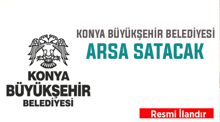 Konya Büyükşehir Belediyesi, Çumra’da 2 arsa satacak