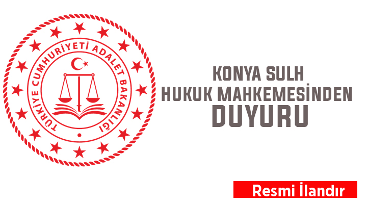 Konya Sulh Hukuk Mahkemelerinden satış duyurusu