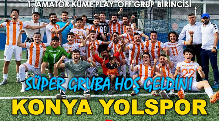 Yeni Meramspor ve Konya Yolspor Süper Grup’a çıktı