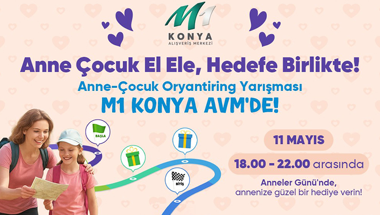 M1 Konya AVM’den Anneler Günü’ne özel Oryantiring Yarışması