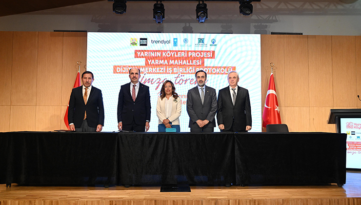 “Yarının Köyleri Projesi” protokolü imza töreni düzenlendi
