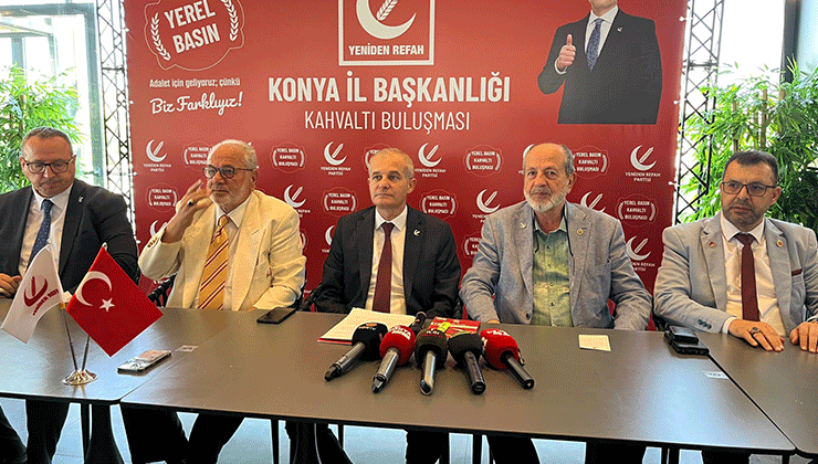 Yeniden Refah Partisi Konya’nın ve ülkenin sorunlarını masaya yatırdı