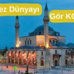 Konya’da gezilecek yerler 2025: İşte şehrin ziyaret noktaları…
