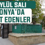 Konya’da bugün kimler vefat etti? 2 Eylül Salı günü