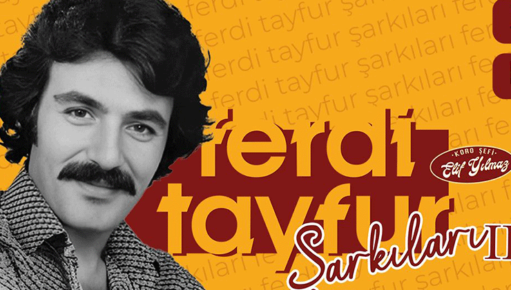 Konya’da Ferdi Tayfur’un sevilen şarkıları bir kez daha  nostalji rüzgarı estirecek