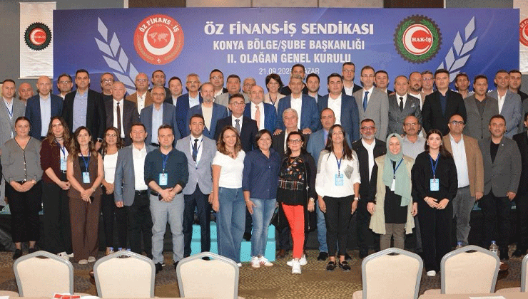 Öz Finans İş Sendikası Konya Bölge Başkanlığı 2. Olağan Genel Kurulu Yiğit, güven tazeledi