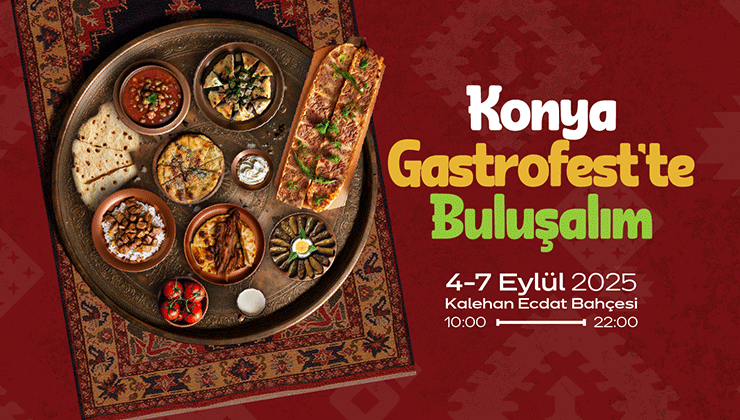 Sevilen ünlü şefler yarın Konya GastroFest’te