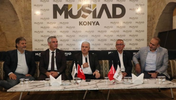 Vali Akın, MÜSİAD Konya Şube üyeleriyle bir araya geldi