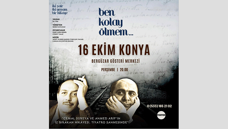 “Ben Kolay Ölmem” adlı gösteri Konyalılarla buluşuyor