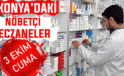 Konya’da bugün hangi eczaneler nöbetçi? 3 Ekim Cuma günü