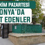 Konya’da bugün kimler vefat etti? 13 Ekim Pazartesi günü