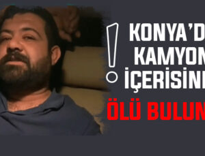 Konya’daki şok ölümün ardındaki gerçek!