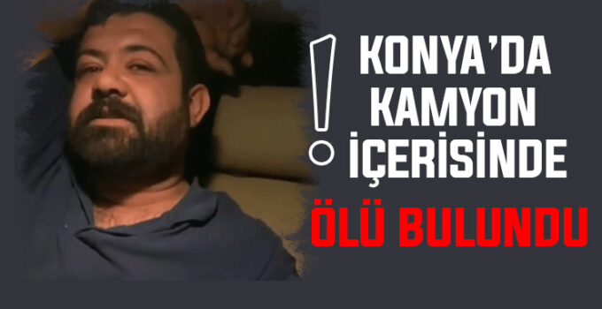 Konya’daki şok ölümün ardındaki gerçek!