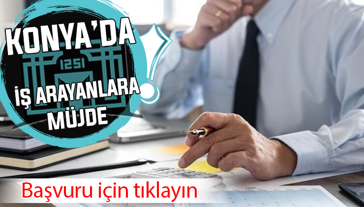 Konya’daki o kurum personel istihdam edecek!