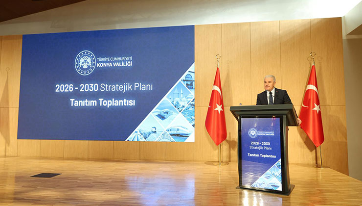 Konya’nın 2026–2030 yol haritası belirlendi