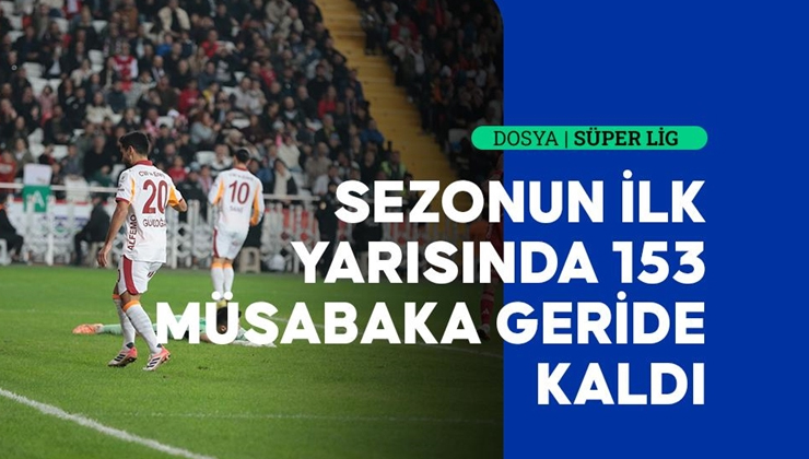 Futbolseverler, Süper Lig maçlarının ikinci yarılarında gole doydu