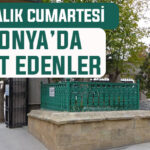 Konya’da bugün kimler vefat etti? 20 Aralık Cumartesi günü