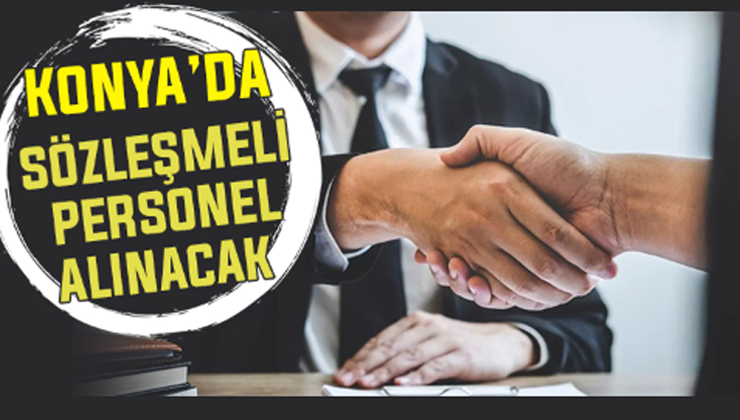 Konya’daki üniversite sözleşmeli personel alacak