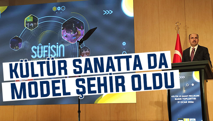 Konya kültür sanatta da model şehir