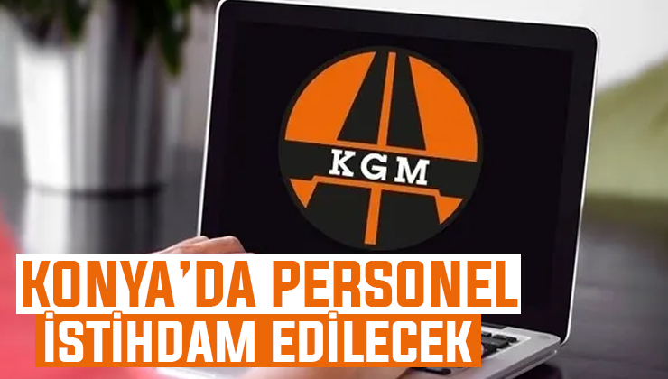 Konya’da iş arayanlara müjde! O kurum sözleşmeli personel alacak