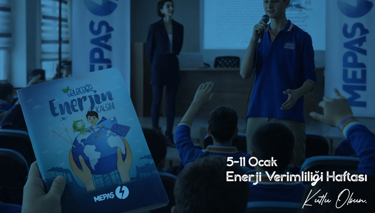 MEPAŞ, enerji verimliliği bilincini gelecek nesillerle taşıyor