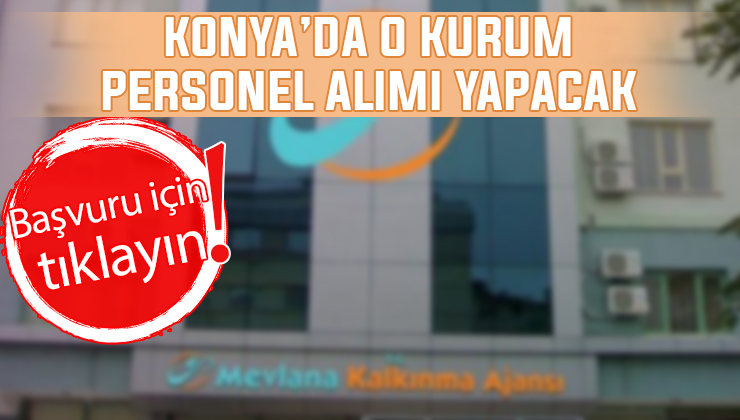 Konya’da iş arayanlar müjde! O kurum personel alacak