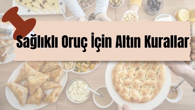 Konya’daki uzman uyardı: Oruçta halsizliğin sebebi yanlış beslenme!