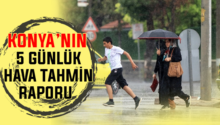 Konya’ya bahar mı geliyor! Meteoroloji 5 günlük raporu yayımladı
