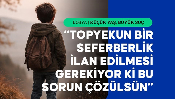 Suça sürüklenen çocukları “kayıp kuşak” riskinden koruma çağrısı