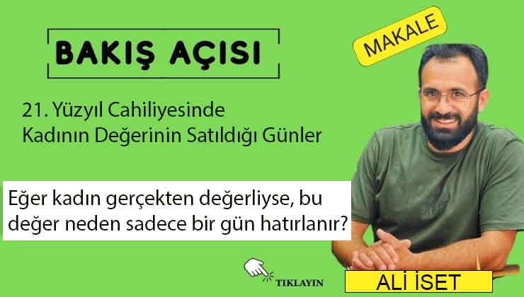 21. Yüzyıl Cahiliyesinde Kadının Değerinin Satıldığı Günler