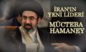 İran’ın yeni lideri, öldürülen Hamaney’in oğlu Mücteba Hamaney oldu