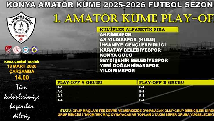 Konya 1. Küme’de normal sezon bitti! Play-off heyecanı